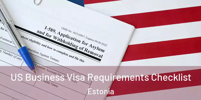  US Business Visa Requirements Checklist Estonia